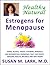 Healthy, Natural Estrogens for Menopause