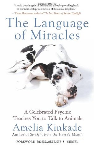 The Language of Miracles: A Celebrated Psychic Teaches You to Talk to Animals (Paperback)