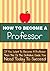 How To Become A University Professor by Stephen Jenkins