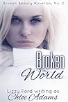 Broken World (Broken Beauty Novellas #2)