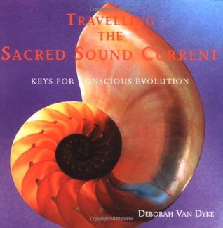 Travelling the Sacred Sound Current: Keys for Conscious Evolution (Paperback)