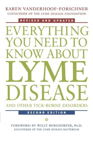 Everything You Need to Know About Lyme Disease and Other Tick-Borne Disorders (Paperback)