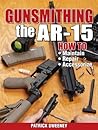 Gunsmithing the A...