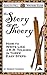 Story Theory: How to Write Like J.R.R. Tolkien in Three Easy Steps (Dunlith Hill Writing Guides Book 4)