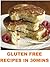No Gluten: In 30 minutes No Gluten Recipes