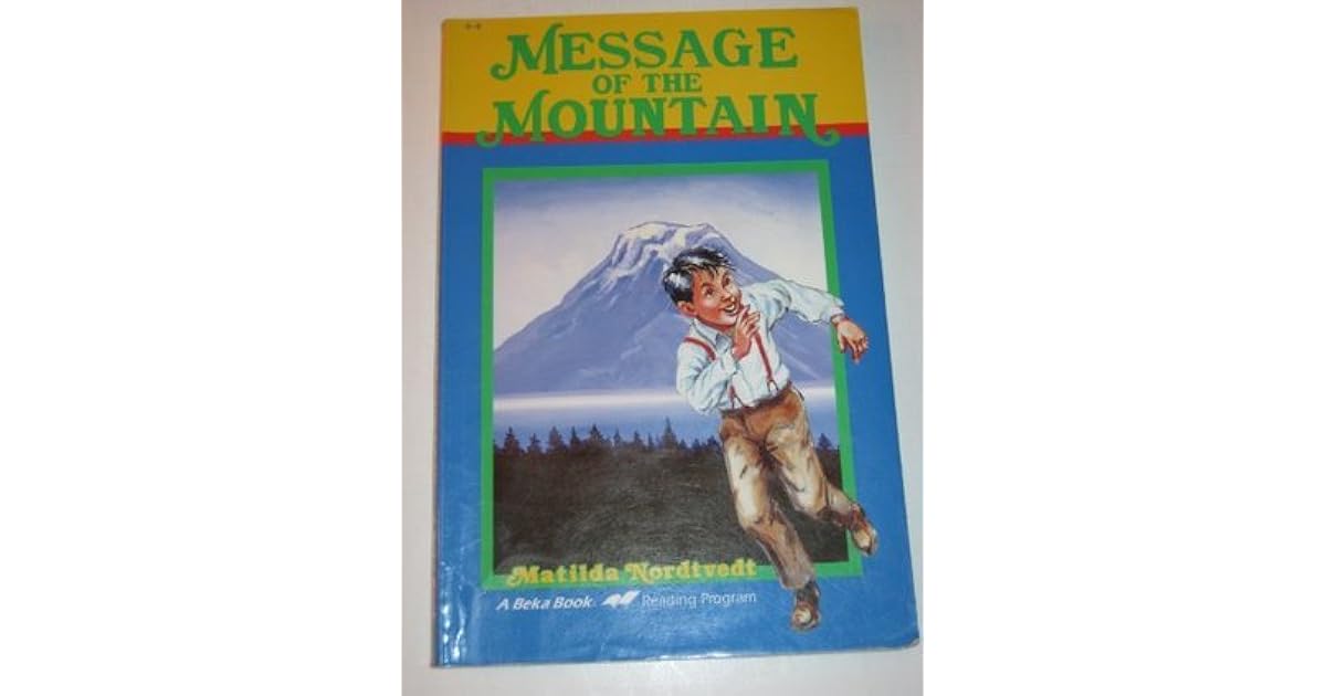 Message of the Mountain by Matilda Nordtvedt