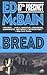 Bread (87th Precinct, #29)