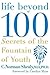 Life Beyond 100: Secrets of...