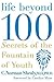 Life Beyond 100: Secrets of the Fountain of Youth