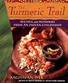 The Turmeric Trail by Raghavan Iyer The Turmeric Trail by Raghavan Iyer