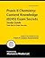 Praxis II Chemistry: Content Knowledge (0245) Exam Secrets Study Guide: Praxis II Test Review for th