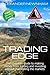 Trading Edge: The complete guide to making money from trading and investing without ever calling the markets