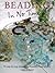 Beading in No Time: 50 Step-by-step Designs for Beautiful Bead Jewelry