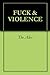 FUCK & VIOLENCE by The Alex