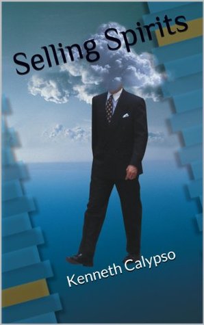 Selling Spirits (Kindle Edition)