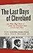 The Last Days of Cleveland:...