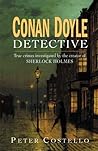 Conan Doyle, Detective: The True Crimes Investigated by the Creator of Sherlock Holmes