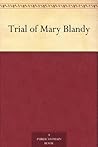 Trial of Mary Blandy by William Roughead Trial of Mary Blandy by William Roughead