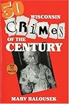 50 Wisconsin Crimes of the Century