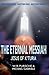 The Eternal Messiah: Jesus ...