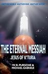 The Eternal Messiah: Jesus of K'Turia