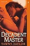 Decadent Master (Masters of Desire, #2)