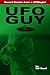 UFO GUY by William Knell.
