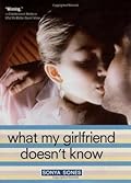 What My Girlfriend Doesn't Know (What My Mother Doesn't Know, #2)