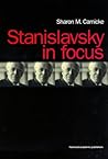 Stanislavsky in Focus (Russian Theatre Archive, Volume 17)