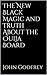 The New Black Magic and Truth About the Ouija Board