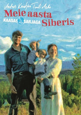 Meie aasta Siberis (Hardcover)