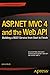 ASP.NET MVC 4 and the Web API by Jamie Kurtz