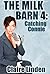 The Milk Barn 4: Catching Connie (Forced Lactation Milking Erotica)