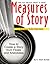Measures of Story: How to Create a Story from Floats and Anecdotes