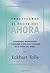 Practicando el poder de ahora / Practicing the Power of Now: Ensenanzas, Meditaciones y Ejercicios Escenciales Extraidos de el Poder del Ahora / ... from The Power of Now (Spanish Edition)