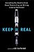 Keep It Real: Everything You Need to Know About Researching and Writing Creative Nonfiction