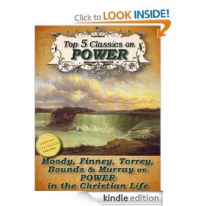Top 5 Christian Classics on POWER: How To Obtain Fullness of Power, Secret Power, Power From on High, Power in Prayer, The Power of the Blood of Jesus (Top Christian Classics)