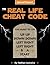 The Real Life Cheat Code