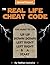 The Real Life Cheat Code by Nathan Jurewicz