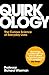 Quirkology: The Curious Science Of Everyday Lives