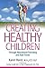 Creating Healthy Children