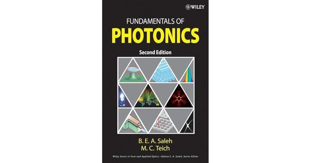 Fundamentals of Photonics by Bahaa E.A. Saleh