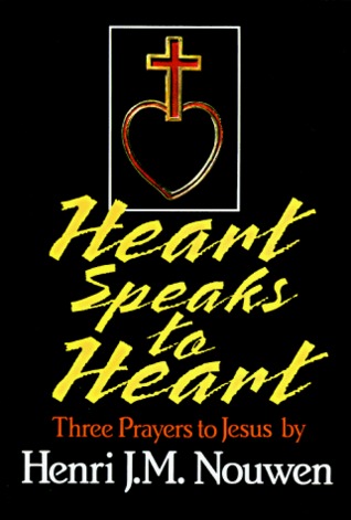Heart Speaks to Heart: Three Prayers to Jesus (Paperback)