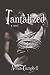 Tantalized by Nenia Campbell