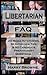 Libertarian FAQ