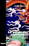 Le palais des courtisanes (Les Nouvelles Enquêtes du juge Ti, #3)
