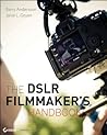 Book cover for The DSLR Filmmaker's Handbook: Real-World Production Techniques