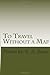 To Travel Without a Map: Poems