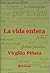 La vida entera (Spanish Edition)