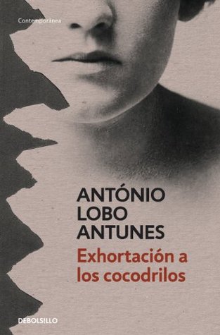Portada de Exhortación a los cocodrilos, de António Lobo Antunes